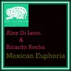 Alex Di Leon & Ricardo Rocha - Mexican Euphoria - Single